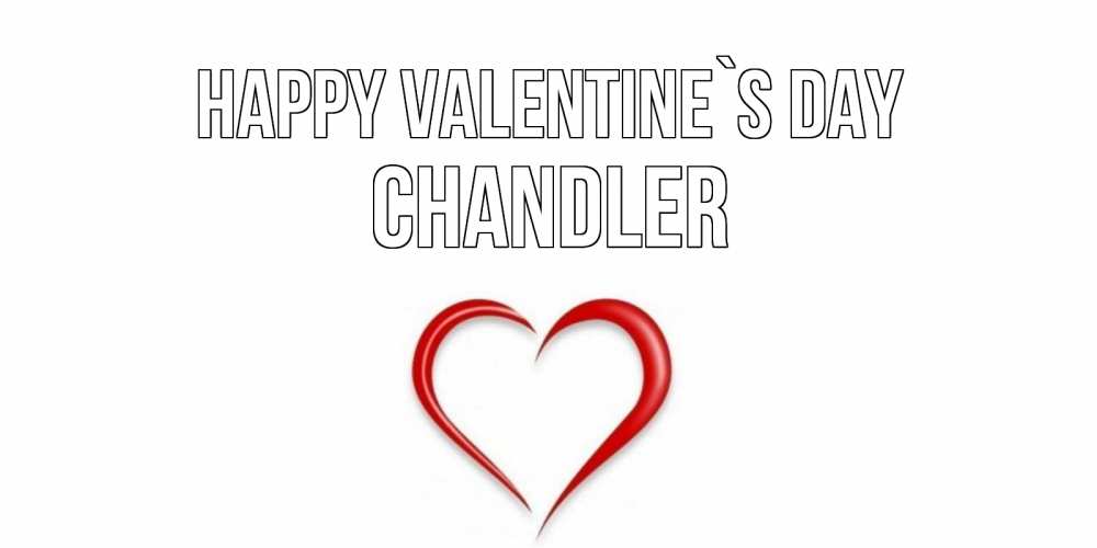 Greetings card с именем, Chandler Happy Valentine`s Day сердечко красное Greetings with text for free download 